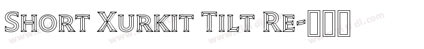 Short Xurkit Tilt Re字体转换